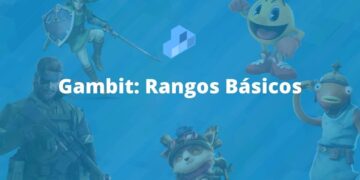 Gambit Rangos Básicos