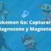 Pokemon Go Capturar a Magnezone y Evolucionar a Magneton