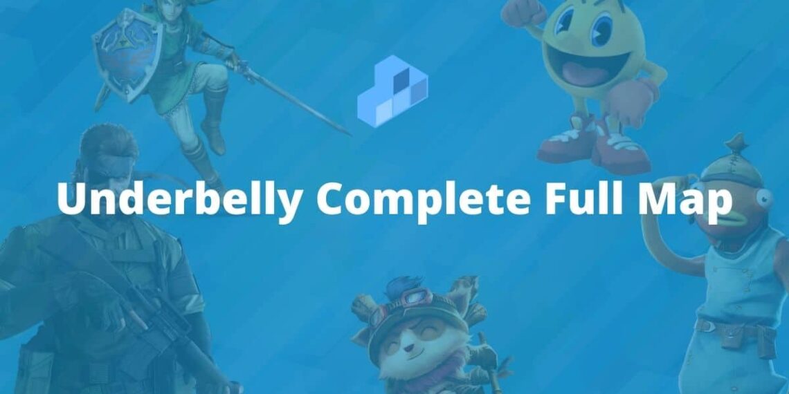 Underbelly Complete Full Map