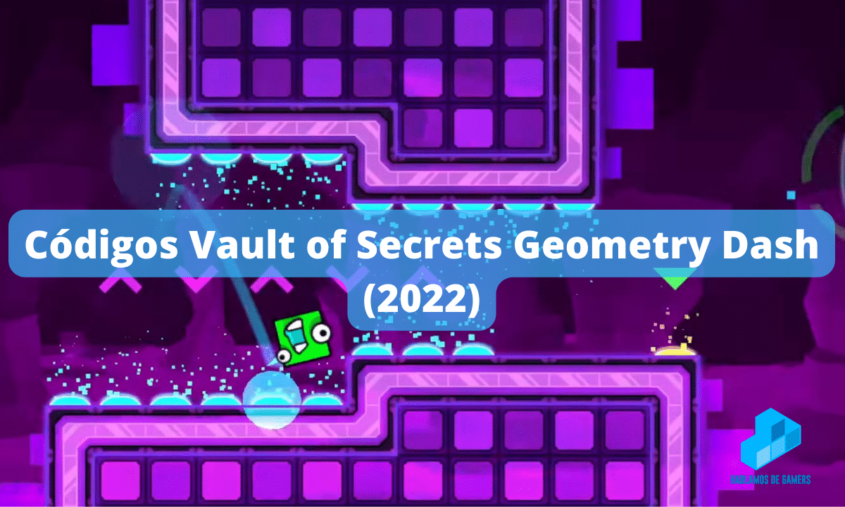 Códigos Vault of Secrets Geometry Dash