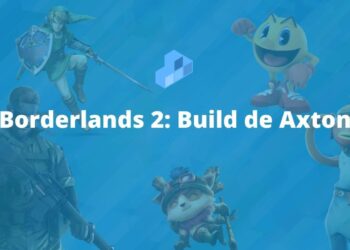 Borderlands 2 Build de Axton