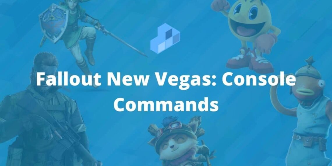 Fallout New Vegas Console Commands