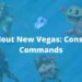 Fallout New Vegas Console Commands