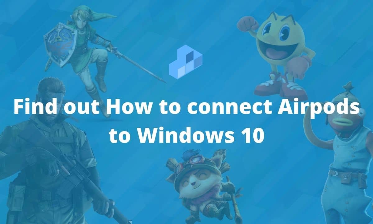 Find out How to connect Airpods to Windows 10