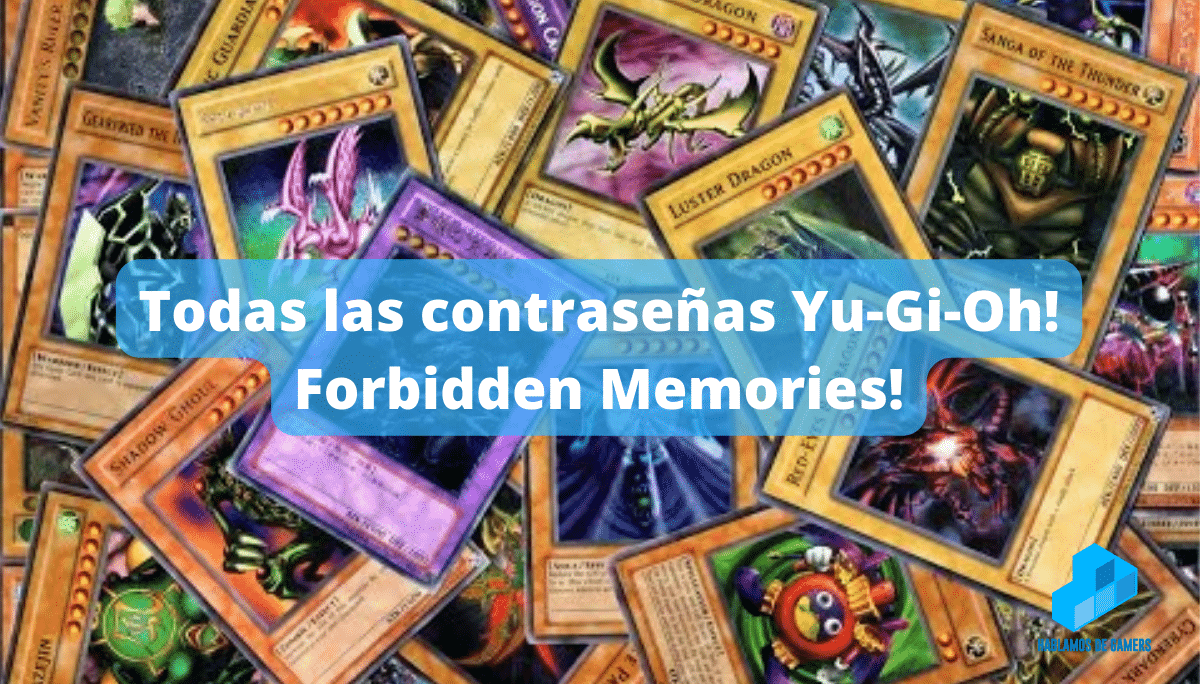 Todas las contraseñas Yu-Gi-Oh! Forbidden Memories!