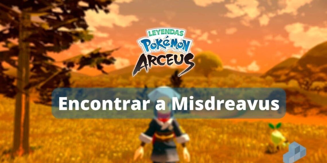 Dónde encontrar a Misdreavus en Pokémon Arceus
