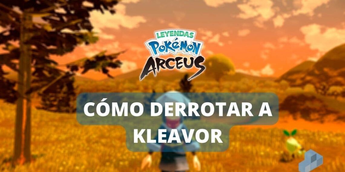 cómo vencer a Kleavor en Pokémon Arceus