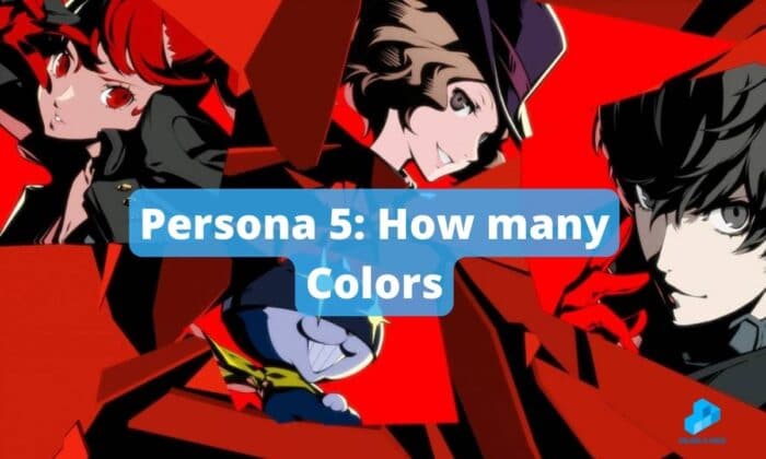 Persona 5 How many colors