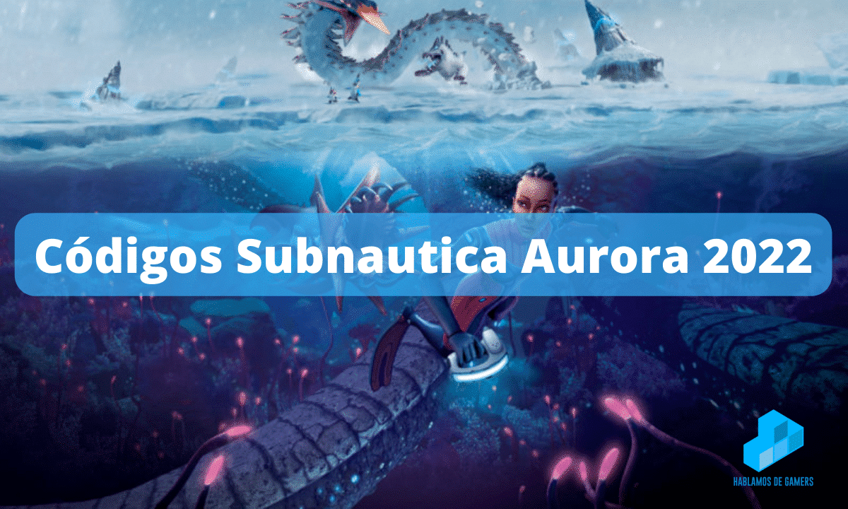 códigos de Subnautica Aurora