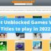 Best 7 Unblocked Games WTF titles to Play in 2022