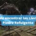 Dónde encontrar las Llave de Piedra Refulgente