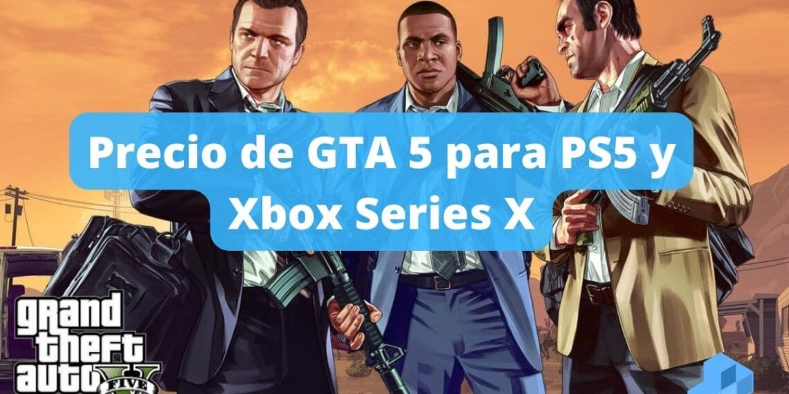GTA 5 para PS5 y Xbox Series X - Por qué tan barato