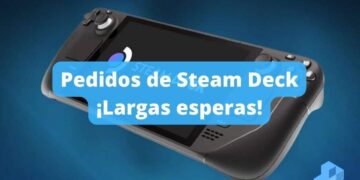 Nuevos pedidos de Steam Deck no se entregarán hasta Octubre
