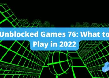 Unblocked Games 76 - What to Play in 2022