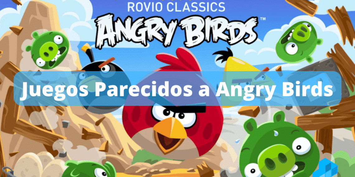 juegos parecidos a Angry Birds