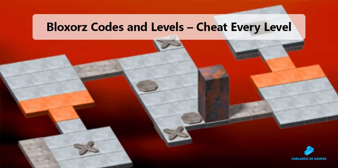 Bloxorz' Cheat Codes & Walkthrough: Every Level Code Plus How to Play