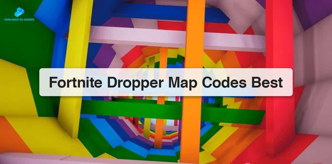 Fortnite Dropper Map Codes Best