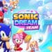 Promotional image for 'Sonic Dream Team' featuring Sonic, Tails, Knuckles, Amy, and other characters against a vibrant, whimsical backdrop with the game's logo overhead