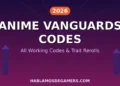 Anime Vanguards codes 2026 – all working codes and trait rerolls on Roblox