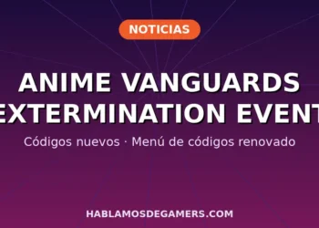 Anime Vanguards estrena el Extermination Event: códigos nuevos y un menú que se mudó (2026)