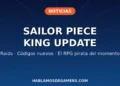 Sailor Piece lanza el King Update: raids, códigos nuevos y el RPG pirata del momento en Roblox (2026)